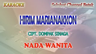 HIRIM MARIANAKKON ll KARAOKE BATAK ll CIPT  DOMPAK SINAGA ll NADA WANITA ES=DO