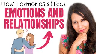 Emotions & Hormonal Harmony: The Secret to Flourishing Relationships | Dr. Taz