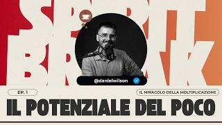 Anteprima Episodio 1: Il potenziale del poco | Il miracolo della moltiplicazione | Daniel Wilson