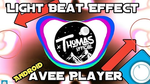 Avee Player Tutorial- Trap Nation with Light Beat Effect Tutorial