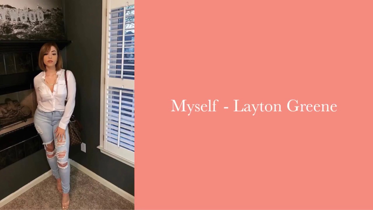 Myself Layton Greene (lyrics) YouTube