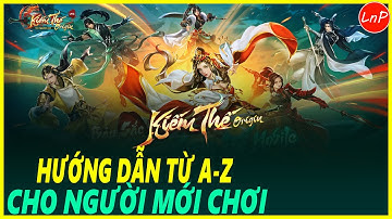 KIẾM THẾ ORIGIN - HƯỚNG DẪN CƠ BẢN DÀNH CHO NGƯỜI MỚI TẬP CHƠI KIẾM THẾ ORIGIN | LnP