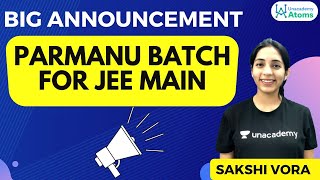 Big Announcement for Parmanu Batch | Unacademy Atom | Sakshi Ganotra