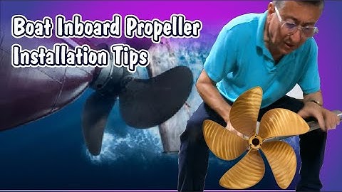 Boat Inboard Propeller Installation Tips