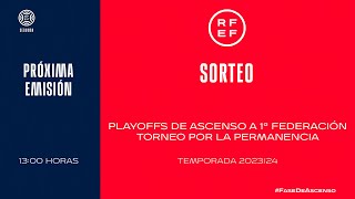 🚨DIRECTO🚨 SORTEO PLAY-OFFS DE ASCENSO . | 🔴 RFEF