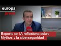 Experto en IA, sobre Mythos y la ciberseguridad: La solución pasa por una actitud “higiénica"