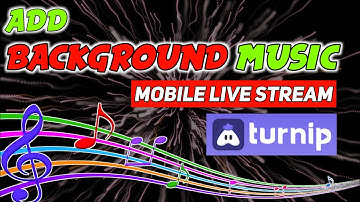 How To Add Background Music In Livestream Mobile | Turnip App