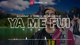 BIZARRAP ✘ DUKI ✘ NICKY NICOLE - Ya Me Fui (REMIX)  - DAAMI DJ