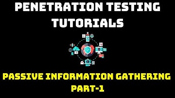 Penetration testing tutorial - Information gathering | part 1