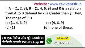 If A = {1,2,3}, B = {1, 4, 6, 9} and R is a relation from A to B defined by x is greater than y. The