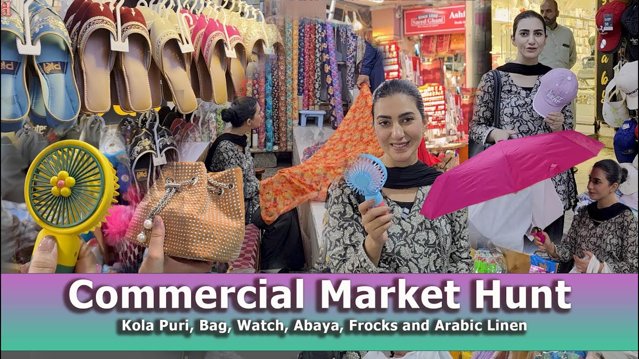 Local Market Finds for best Kola Puri, Bag, Watch, Abaya, Frocks and Arabic Linen | Commercial RWP