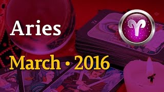 Aries, March 2016, monthly Tarot forecast