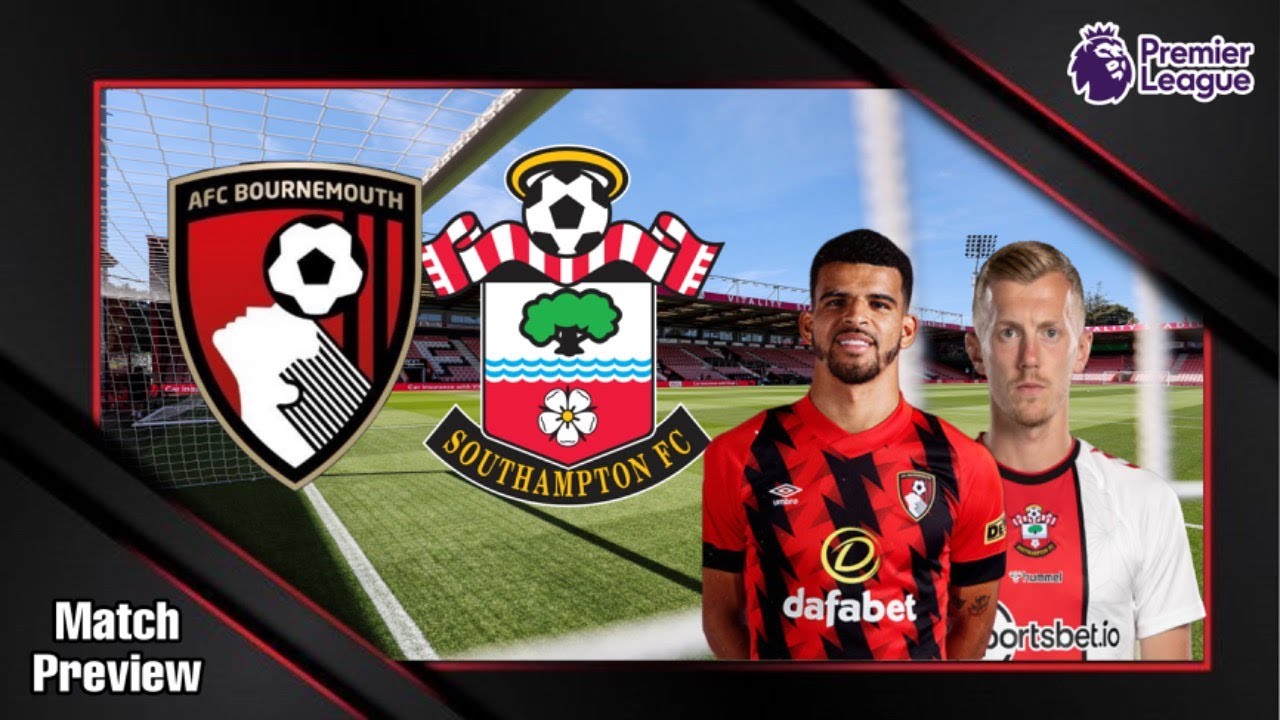 PREMIER LEAGUE MATCH PREVIEW BOURNEMOUTH vs SOUTHAMPTON YouTube
