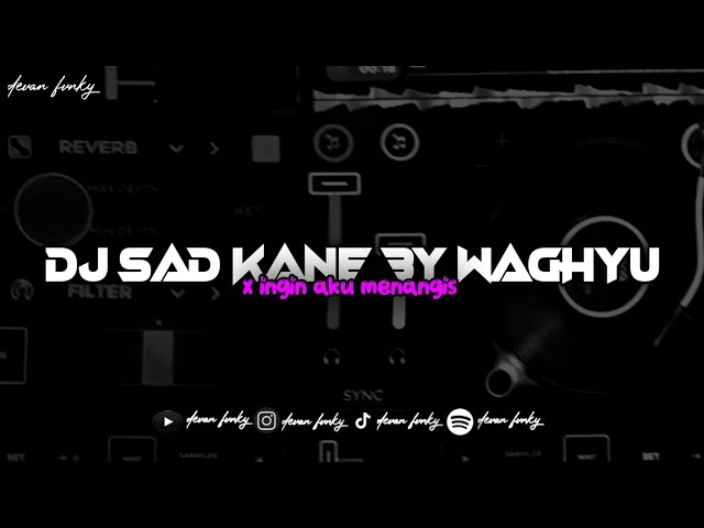 DJ SAD KANE INGIN RASANYA KU MENANGIS SUOND JJ  FYP TIK TOK SLOW REVER by @wahyugayajari class=