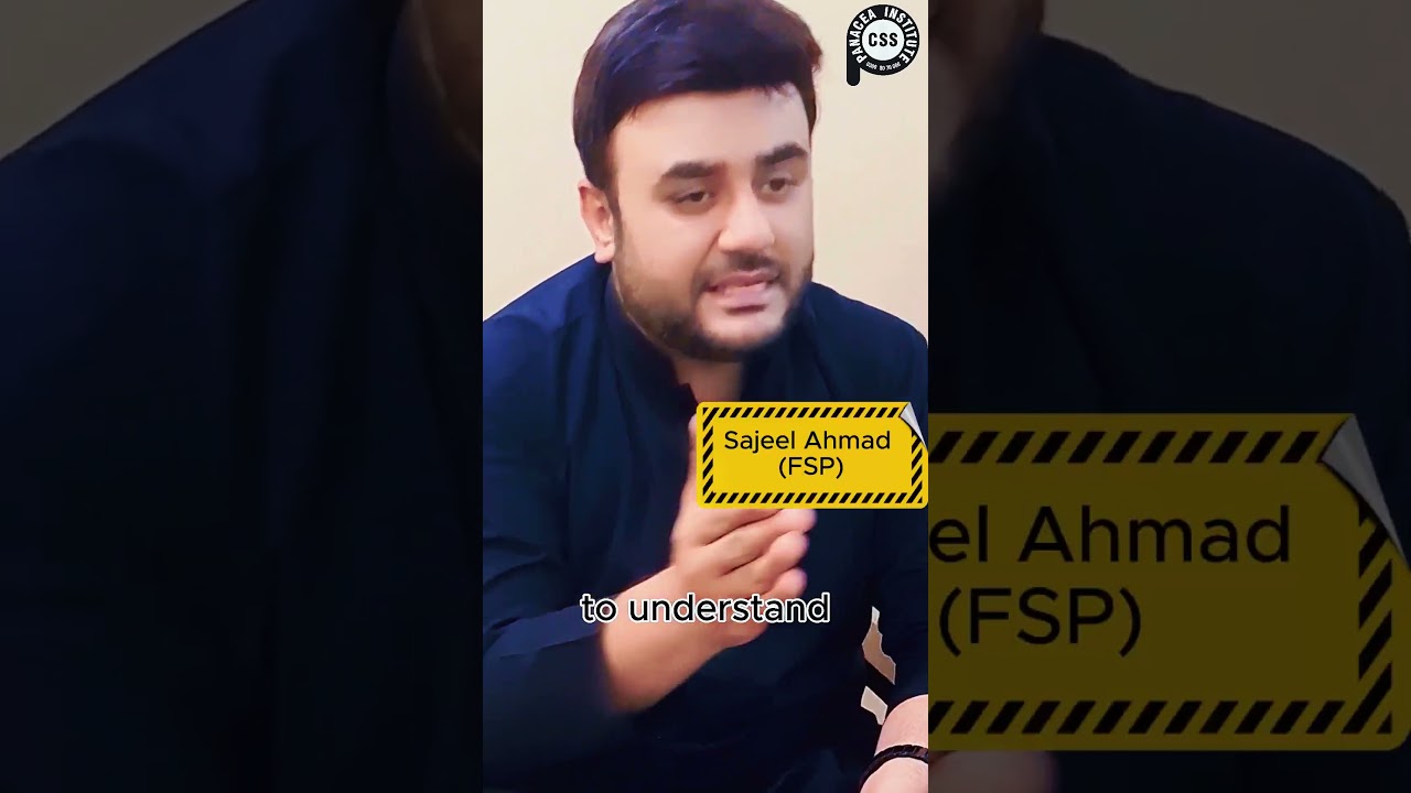 Sir Sajeel Ahmad (FSP) - CSS Current Affairs/ Pakistan Affairs