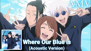 「AMV / ASMV」 Where Our Blue Is / 青のすみか (Acoustic ver.) | Jujutsu Kaisen: Hidden Inventory Arc