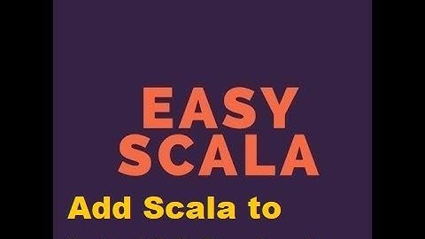 7- Scala Tutorial  Setup environment: Add Scala Library to Intellij project