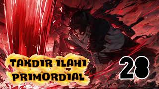 Takdir Ilahi Primordial season 28