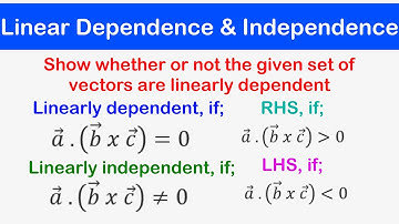 🔶08 - Test for Linear Dependence and Independence of Vectors by way of Scalar Triple Product