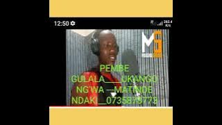PEMBE GULALA===BHUKANGO=NG'WAMATINDE NDAKI
