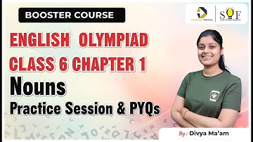 English Olympiad Class 6 Chapter 1- Nouns | Practice Session and PYQs
