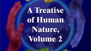 A Treatise Of Human Nature, Volume 2 by David HUME read by George Yeager Part 2/3 | Full Audio Book