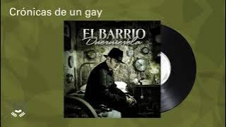 El Barrio - Crónicas de un gay (Audio Oficial)