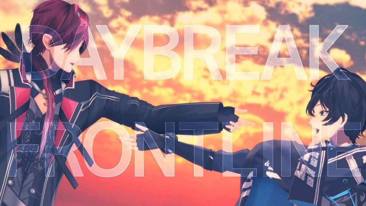 【にじさんじMMD】スローンズで「DAYBREAK FRONTLINE」