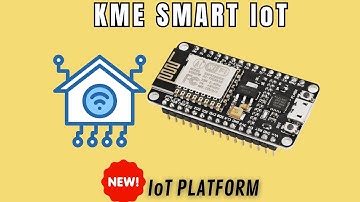 Learn to Use KME Smart - The Best IoT Platform in 2024