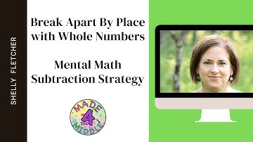 Break Apart By Place Mental Math Subtraction Strategy with Whole Numbers