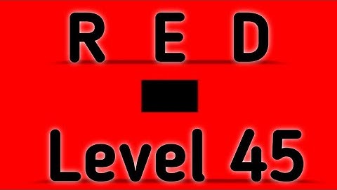 Red Level 45 Full Walkthrough Gameplay Android By Barte Bonte IOS RED Puzzle Game