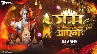 Ram Aayenge  | Vishal Mishra | Remix | DJ ANNY |  Bhakti song | DJ MIX | Ram Bhajan 2024