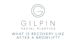 What is Recovery Like After A Browlift? | Dr. David Gilpin