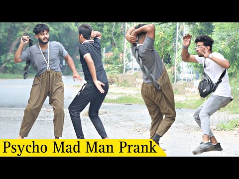Funny Mad Man Prank | Psycho ( Pagal )Prank @ThatWasCrazy