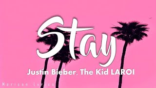 Justin Bieber & The Kid LAROI - Stay (Lyrics)