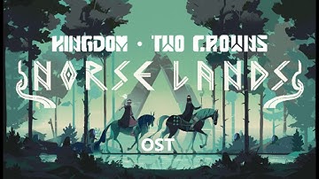 Kingdom two crowns (Norse lands) OST by Kalandra.