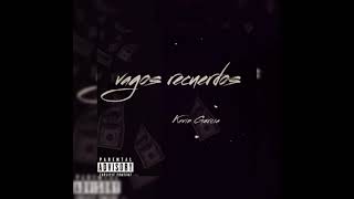 Vagos Recuerdos//Kevin Garcia//464 Beats prod