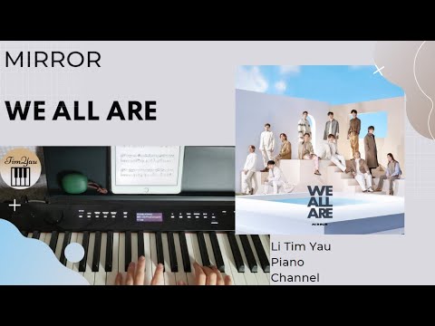 We All Are (Piano Cover) - MIRROR