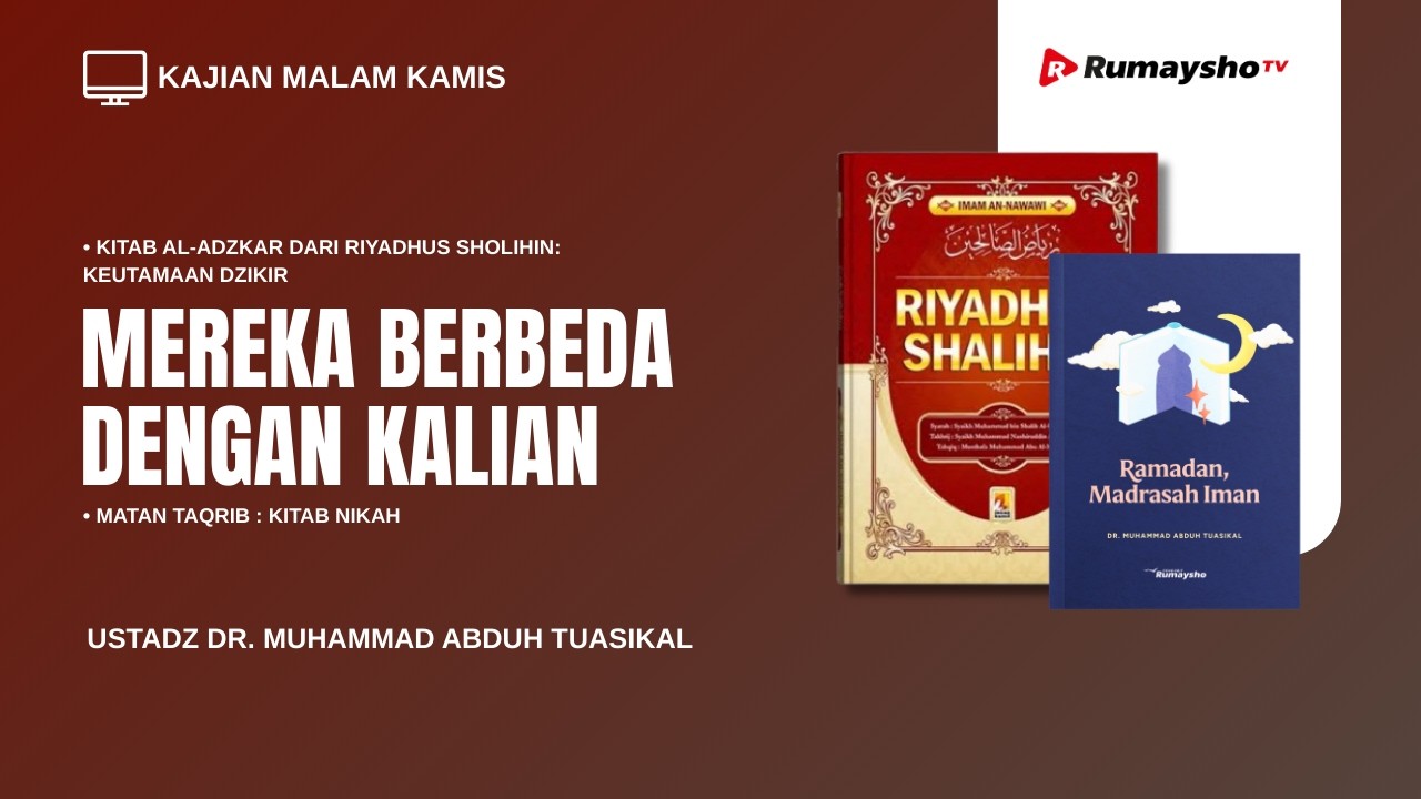 Mereka Berbeda dengan Kita - Ustadz Dr. Muhammad Abduh Tuasikal, M.Sc.