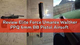 Review Elite Force Umarex Walther PPQ 6mm BB Pistol Airsoft Gun