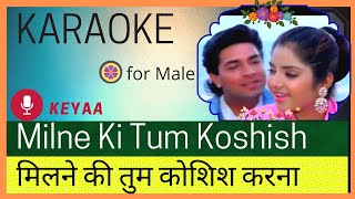 Milne Ki tum Koshish Karna | Karaoke for Male | Female voice Keyaa | Scrolling Lyrics