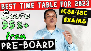 ICSE/ISC 2023 | Follow this Timetable to score 95%+ in Board/Pre-Board Exam 2023 | 2+1+2 strategies