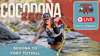 2024 Cocodona 250 LIVE - Day 3 | Stream 1 - Sedona to Fort Tuthill