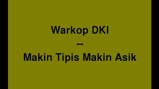 Warkop DKI - Makin Tipis Makin Asik