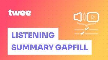 How to Create a Summary GapFill Task for an Audio or Video File on Twee