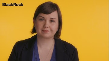 Justine Duffin, Investment Strategist | What it means to be an asset manager | BlackRock