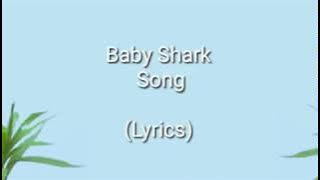 Baby Shark Song ( Lyrics )  Channel