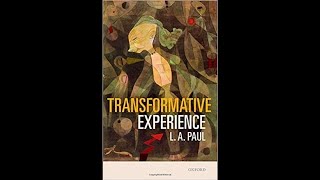 Clip: L.A. Paul on Expected Value of Transformative Experiences