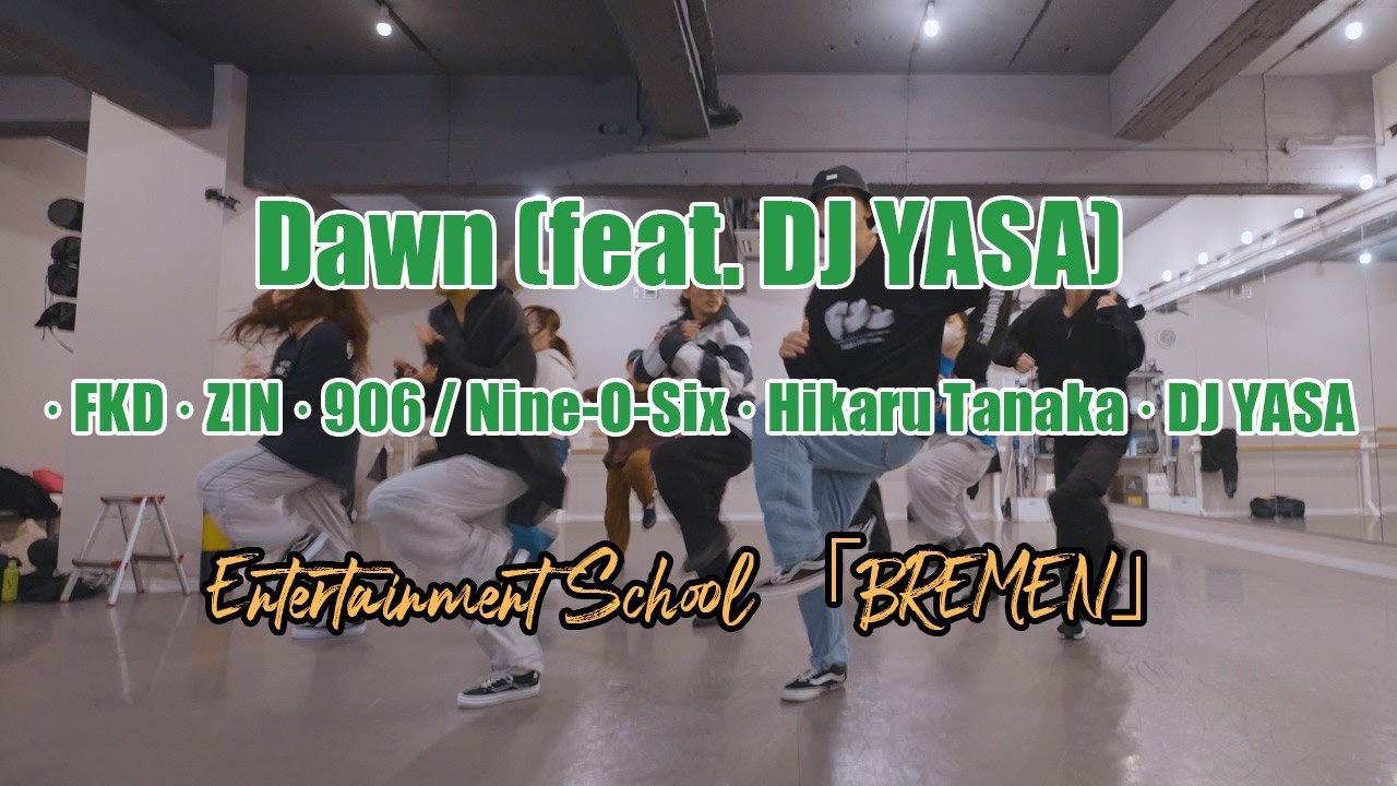 ダンスレッスン動画】Dawn (feat. DJ YASA) · FKD · ZIN · 906 / Nine