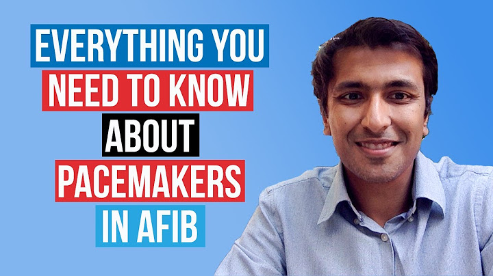 Everything you need to know about pacemakers in Afib